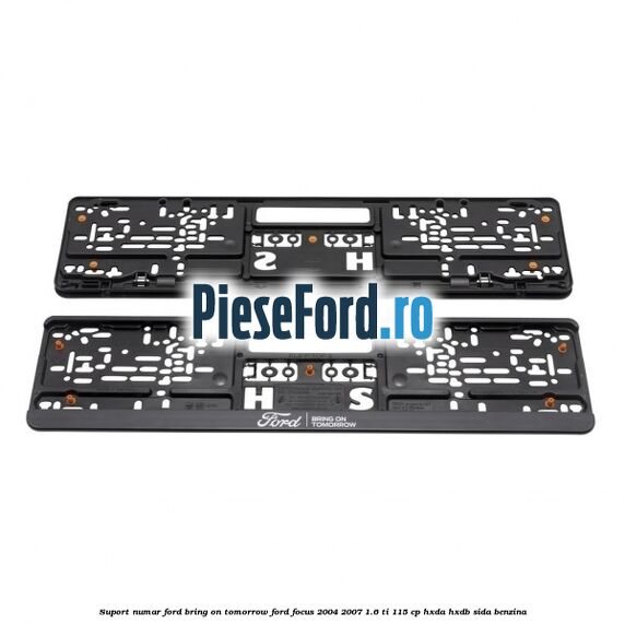 Suport numar Ford Bring On Tomorrow Ford Focus 2004-2007 1.6 Ti 115 cp Suport numar Ford Bring On Tomorrow Ford Focus 2004-2007 1.6 Ti 115 cp HXDA, HXDB, SIDA benzina