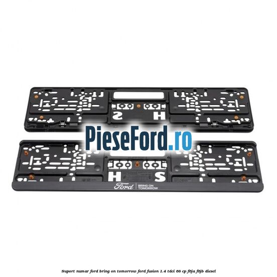 Suport numar Ford Bring On Tomorrow Ford Fusion 1.4 TDCi 68 cp F6JA, F6JB diesel
