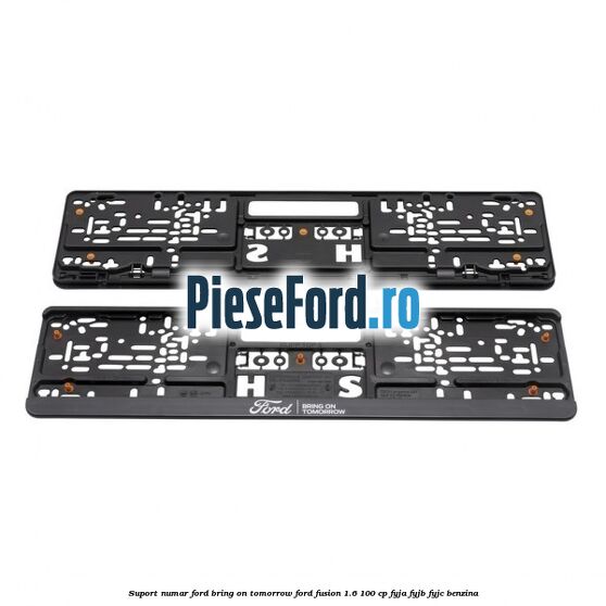 Suport numar Ford Bring On Tomorrow Ford Fusion 1.6 100 cp FYJA, FYJB, FYJC benzina