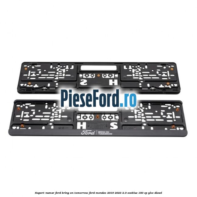 Suport numar Ford Bring On Tomorrow Ford Mondeo 2019-2023 2.0 EcoBlue 150 cp YLCC diesel