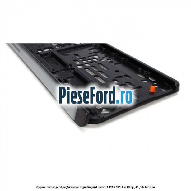 Suport numar Ford Performance argintiu Ford Escort 1995-1998 1.4 75 cp F4B, FUH benzina