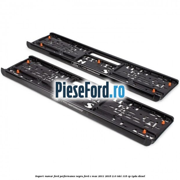 Suport numar Ford Performance negru Ford C-Max 2011-2015 2.0 TDCi 115 cp TYDA diesel