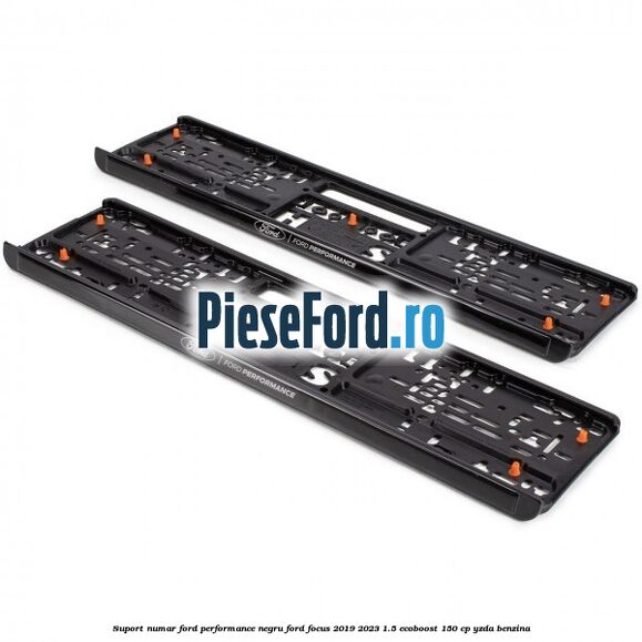 Suport numar Ford Performance negru Ford Focus 2019-2023 1.5 EcoBoost 150 cp YZDA benzina
