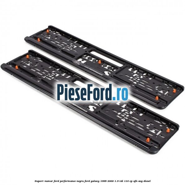 Suport numar Ford Performance negru Ford Galaxy 1995-2000 1.9 TDI 110 cp AFN, AVG diesel