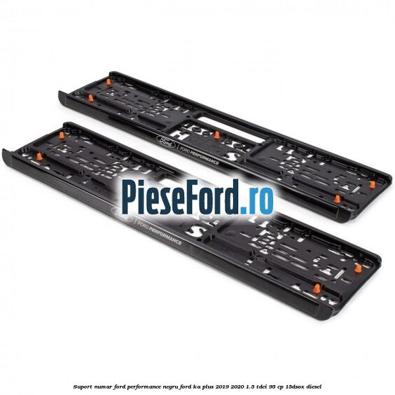 Suport numar Ford Performance negru Ford Ka plus 2019-2020 1.5 TDCI 95 cp 15DSOX diesel