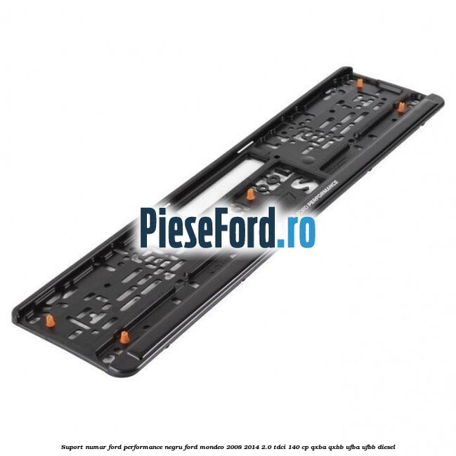 Suport numar Ford Performance negru Ford Mondeo 2008-2014 2.0 TDCi 140 cp