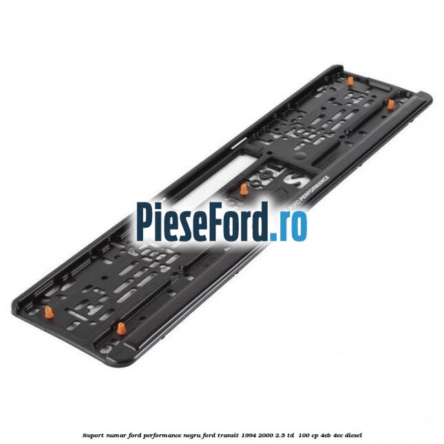 Suport numar Ford Performance negru Ford Transit 1994-2000 2.5 TD  100 cp