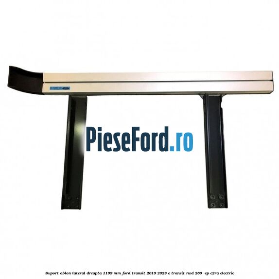 Suport oblon lateral dreapta 1199 mm Ford Transit 2019-2023 E-TRANSIT RWD 269  cp C2RA electric