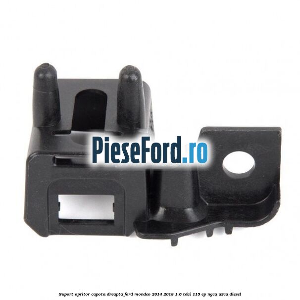 Suport opritor capota dreapta Ford Mondeo 2014-2018 1.6 TDCi 115 cp NGCA, U3CA diesel