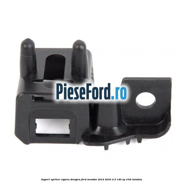 Suport opritor capota dreapta Ford Mondeo 2014-2018 2.5 149 cp S7CB benzina