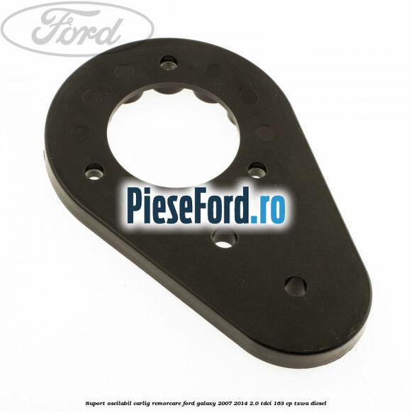 Suport oscilabil carlig remorcare Ford Galaxy 2007-2014 2.0 TDCi 163 cp Suport oscilabil carlig remorcare Ford Galaxy 2007-2014 2.0 TDCi 163 cp TXWA diesel