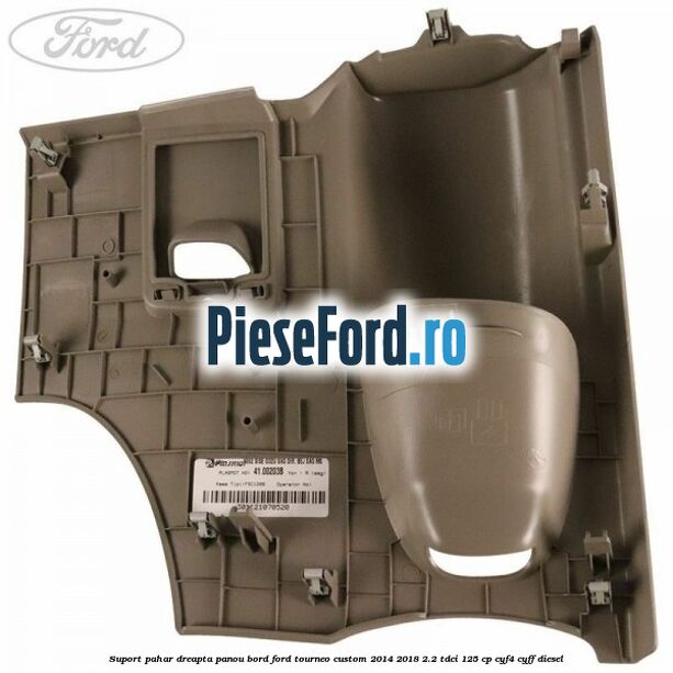 Suport pahar dreapta panou bord Ford Tourneo Custom 2014-2018 2.2 TDCi 125 cp CYF4, CYFF diesel