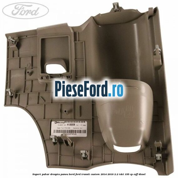 Suport pahar dreapta panou bord Ford Transit Custom 2014-2018 2.2 TDCi 155 cp Suport pahar dreapta panou bord Ford Transit Custom 2014-2018 2.2 TDCi 155 cp CVFF diesel
