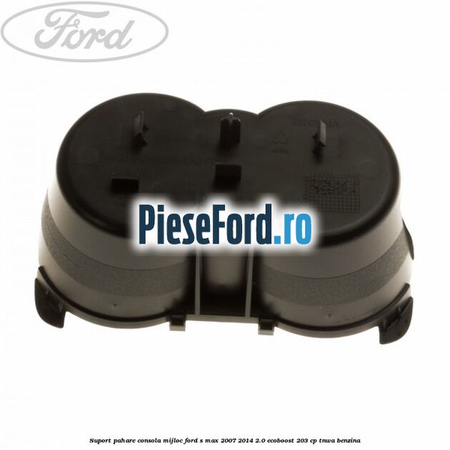 Suport pahare consola mijloc Ford S-Max 2007-2014 2.0 EcoBoost 203 cp Suport pahare consola mijloc Ford S-Max 2007-2014 2.0 EcoBoost 203 cp TNWA benzina