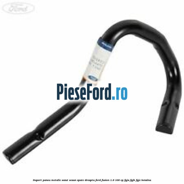 Suport panou metalic sezut scaun spate dreapta Ford Fusion 1.6 100 cp