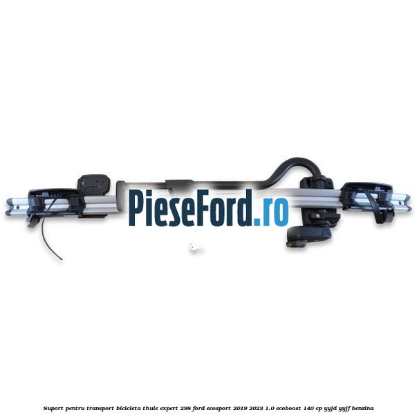 Suport pentru transport bicicleta Thule Expert 298 Ford EcoSport 2019-2023 1.0 EcoBoost 140 cp YYJD, YYJF benzina