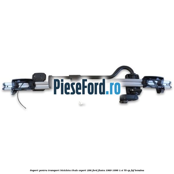 Suport pentru transport bicicleta Thule Expert 298 Ford Fiesta 1989-1996 1.4 75 cp FUF benzina