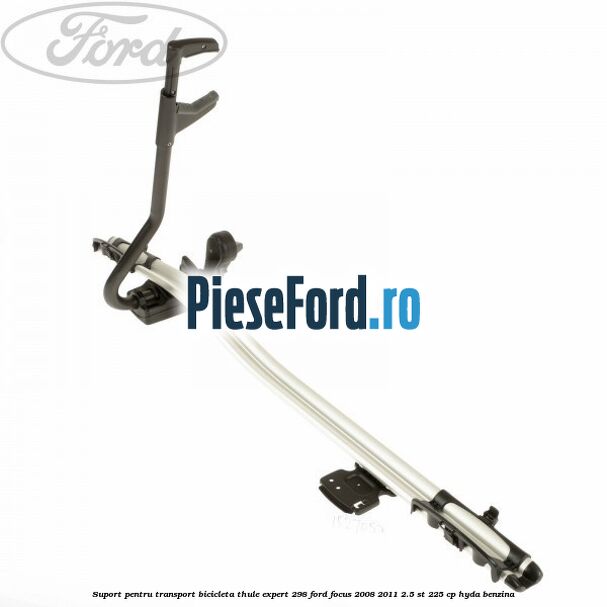 Suport pentru transport bicicleta Thule Expert 298 Ford Focus 2008-2011 2.5 ST 225 cp HYDA benzina
