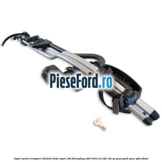 Suport pentru transport bicicleta Thule Expert 298 Ford Galaxy 2007-2014 2.0 TDCi 140 cp QXWA, QXWB, QXWC, UFWA diesel