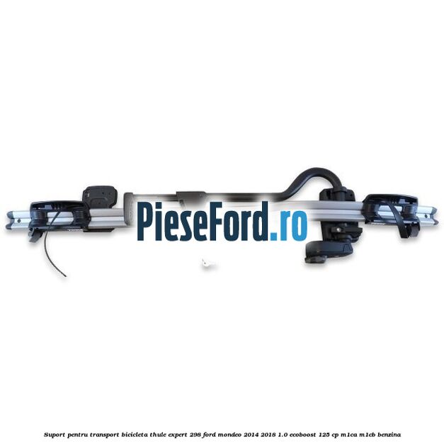 Suport pentru transport bicicleta Thule Expert 298 Ford Mondeo 2014-2018 1.0 EcoBoost 125 cp M1CA, M1CB benzina