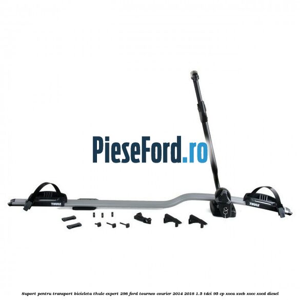 Suport pentru transport bicicleta Thule Expert 298 Ford Tourneo Courier 2014-2018 1.5 TDCi 95 cp XVCA, XVCB, XVCC, XVCD diesel