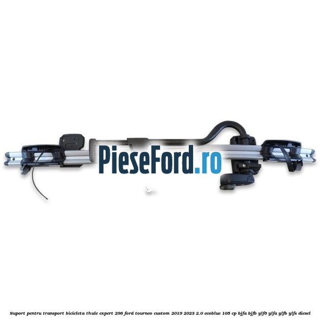 Suport pentru transport bicicleta Thule Expert 298 Ford Tourneo Custom 2019-2023 2.0 EcoBlue 105 cp BJFA, BJFB, YLF6, YLFA, YLFB, YLFS diesel