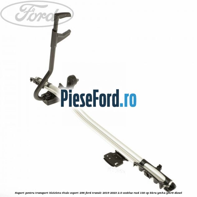 Suport pentru transport bicicleta Thule Expert 298 Ford Transit 2019-2023 2.0 EcoBlue RWD 130 cp Suport pentru transport bicicleta Thule Expert 298 Ford Transit 2019-2023 2.0 EcoBlue RWD 130 cp BKRA, YMHA, YMR6 diesel