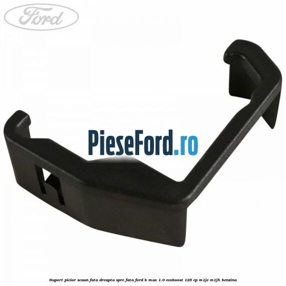 Suport picior scaun fata dreapta spre fata Ford B-Max 1.0 EcoBoost 125 cp M1JE, M1JH benzina