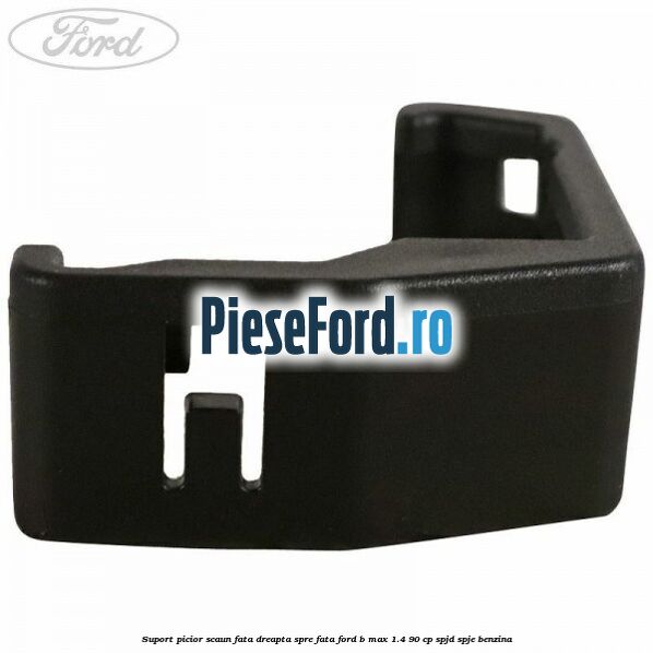 Suport picior scaun fata dreapta spre fata Ford B-Max 1.4 90 cp SPJD, SPJE benzina