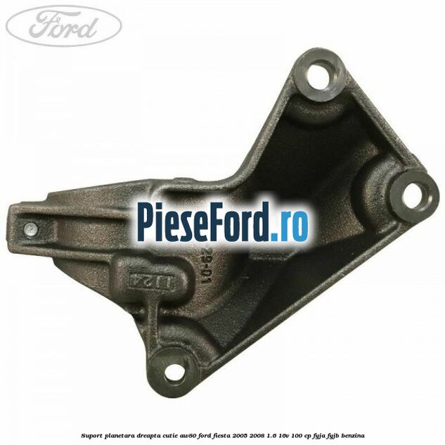 Suport planetara dreapta cutie AW80 Ford Fiesta 2005-2008 1.6 16V 100 cp FYJA, FYJB benzina