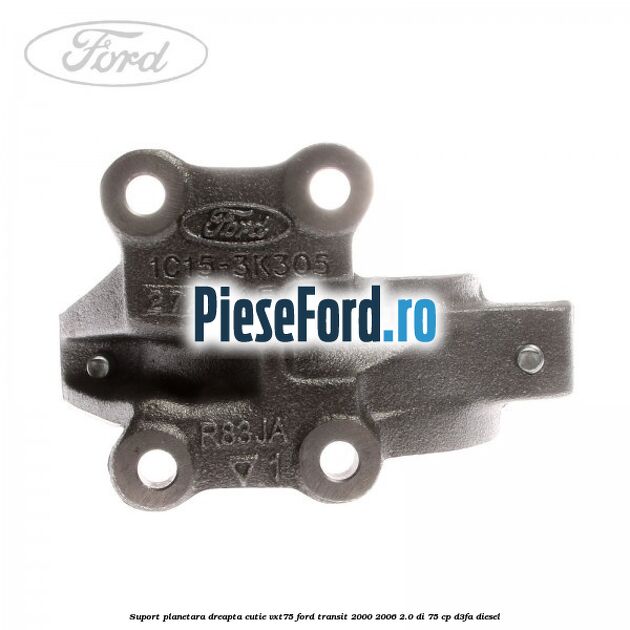 Suport planetara dreapta cutie VXT75 Ford Transit 2000-2006 2.0 DI 75 cp D3FA diesel