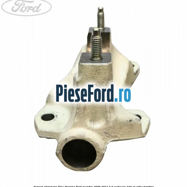 Suport planetara fata dreapta Ford Mondeo 2008-2014 2.0 EcoBoost 240 cp TPBA benzina