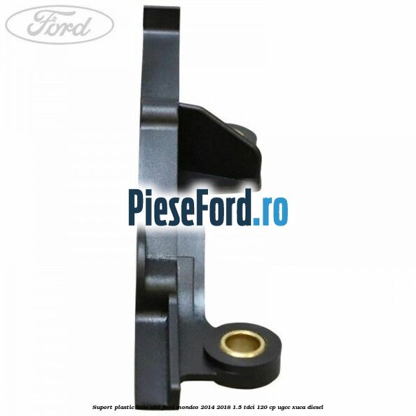 Suport plastic baie ulei Ford Mondeo 2014-2018 1.5 TDCi 120 cp UGCC, XUCA diesel