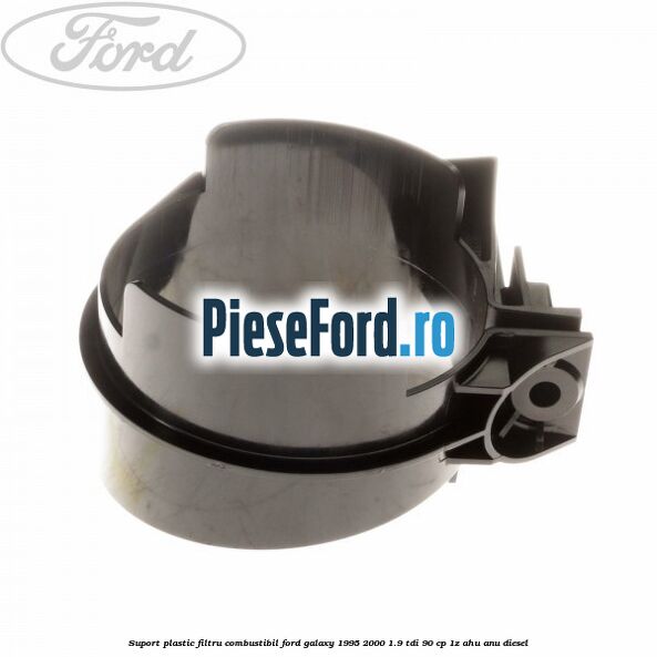 Suport plastic filtru combustibil Ford Galaxy 1995-2000 1.9 TDI 90 cp 1Z, AHU, ANU diesel