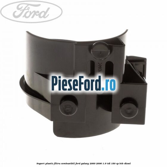 Suport plastic filtru combustibil Ford Galaxy 2000-2006 1.9 TDI 150 cp BTB diesel
