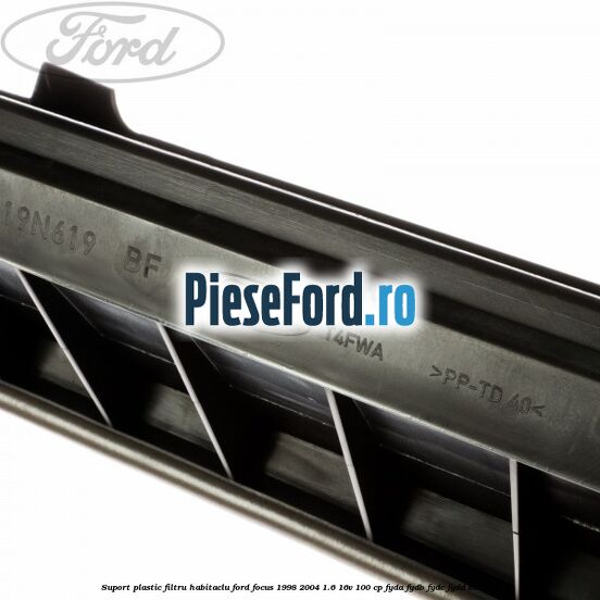 Suport plastic filtru habitaclu Ford Focus 1998-2004 1.6 16V 100 cp FYDA, FYDB, FYDC, FYDD benzina