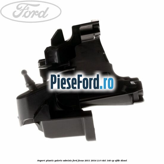 Suport plastic galerie admisie Ford Focus 2011-2014 2.0 TDCi 140 cp Suport plastic galerie admisie Ford Focus 2011-2014 2.0 TDCi 140 cp UFDB diesel