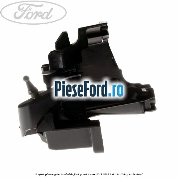 Suport plastic galerie admisie Ford Grand C-Max 2011-2015 2.0 TDCi 163 cp TXDB diesel