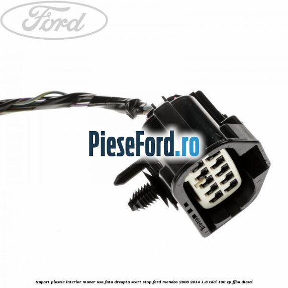 Suport plastic interior maner usa fata dreapta start stop Ford Mondeo 2008-2014 1.8 TDCi 100 cp Suport plastic interior maner usa fata dreapta start stop Ford Mondeo 2008-2014 1.8 TDCi 100 cp FFBA diesel