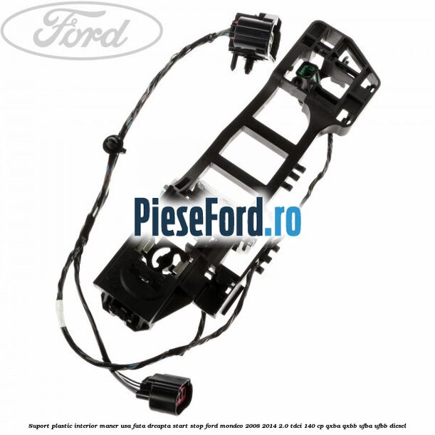 Suport plastic interior maner usa fata dreapta start stop Ford Mondeo 2008-2014 2.0 TDCi 140 cp QXBA, QXBB, UFBA, UFBB diesel