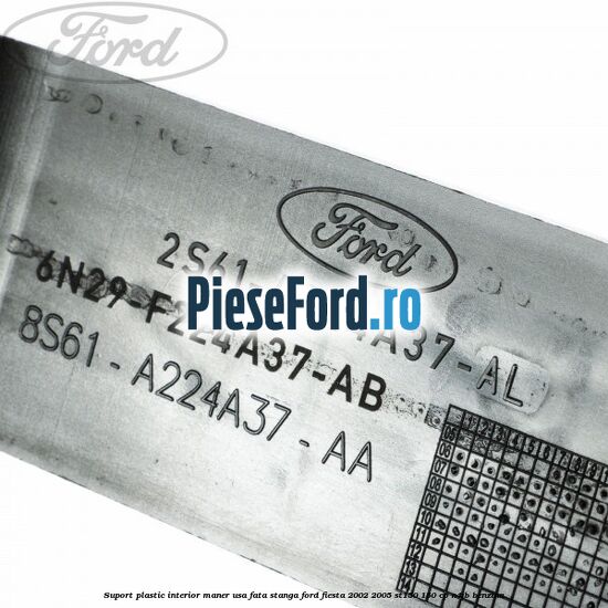 Suport plastic interior maner usa fata stanga Ford Fiesta 2002-2005 ST150 150 cp N4JB benzina