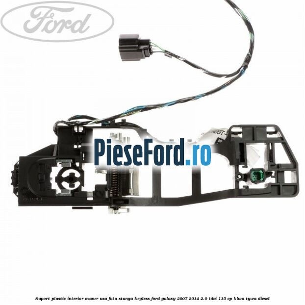 Suport plastic interior maner usa fata stanga Keyless Ford Galaxy 2007-2014 2.0 TDCi 115 cp KLWA, TYWA diesel