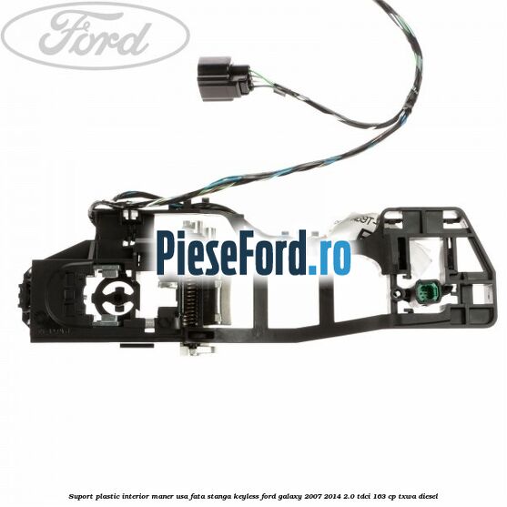 Suport plastic interior maner usa fata stanga Keyless Ford Galaxy 2007-2014 2.0 TDCi 163 cp TXWA diesel