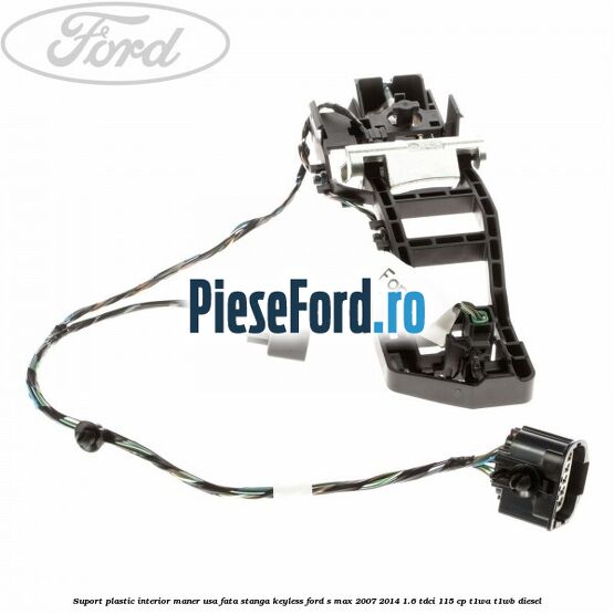 Suport plastic interior maner usa fata stanga Keyless Ford S-Max 2007-2014 1.6 TDCi 115 cp T1WA, T1WB diesel