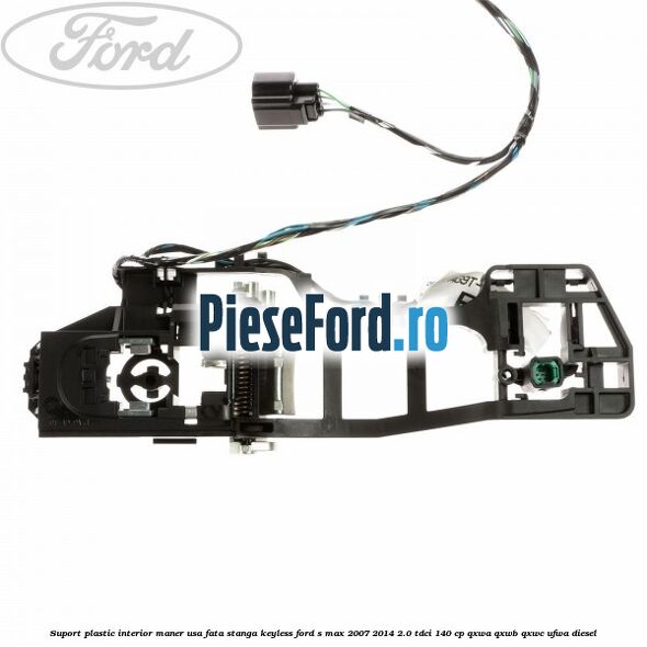 Suport plastic interior maner usa fata stanga Keyless Ford S-Max 2007-2014 2.0 TDCi 140 cp QXWA, QXWB, QXWC, UFWA diesel