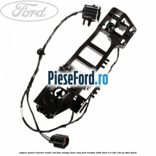 Suport plastic interior maner usa fata stanga start stop Ford Mondeo 2008-2014 2.0 TDCi 130 cp AZBA diesel