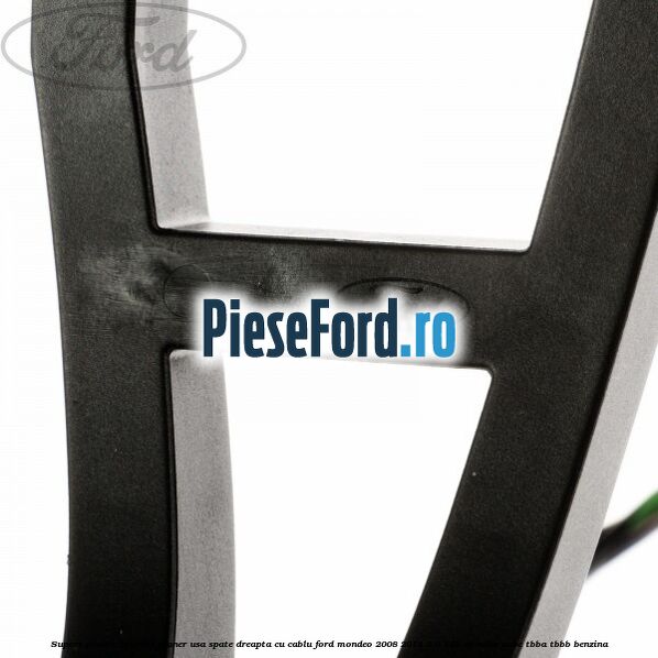 Suport plastic interior maner usa spate dreapta cu cablu Ford Mondeo 2008-2014 2.0 145 cp Suport plastic interior maner usa spate dreapta cu cablu Ford Mondeo 2008-2014 2.0 145 cp AOBA, AOBC, TBBA, TBBB benzina