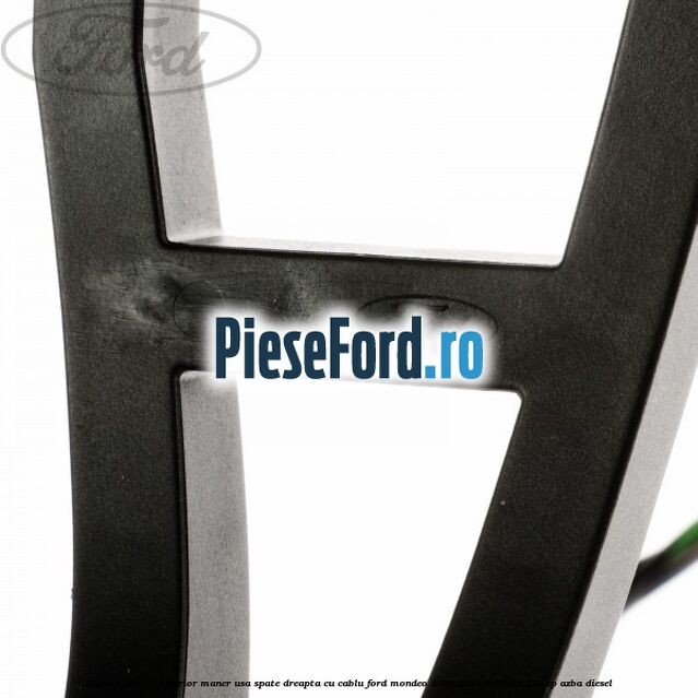 Suport plastic interior maner usa spate dreapta cu cablu Ford Mondeo 2008-2014 2.0 TDCi 130 cp AZBA diesel