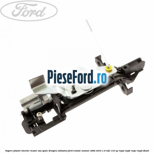 Suport plastic interior maner usa spate dreapta culisanta Ford Transit Connect 2002-2014 1.8 TDCi 110 cp Suport plastic interior maner usa spate dreapta culisanta Ford Transit Connect 2002-2014 1.8 TDCi 110 cp RWPA, RWPB, RWPC, RWPD diesel