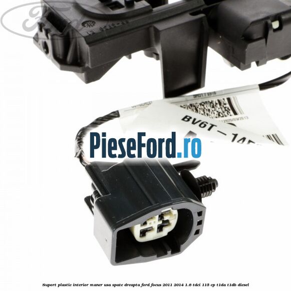 Suport plastic interior maner usa spate dreapta Ford Focus 2011-2014 1.6 TDCi 115 cp T1DA, T1DB diesel